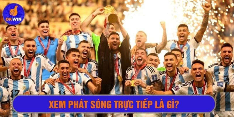 Cách truy cập xem phát xong trực tiếp giúp cược thủ cập nhật thông tin 