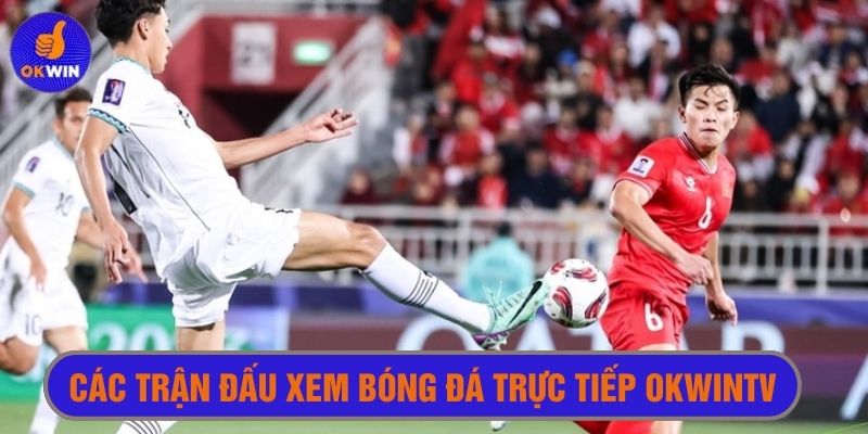 Xem bóng đá trực tiếp Okwintv