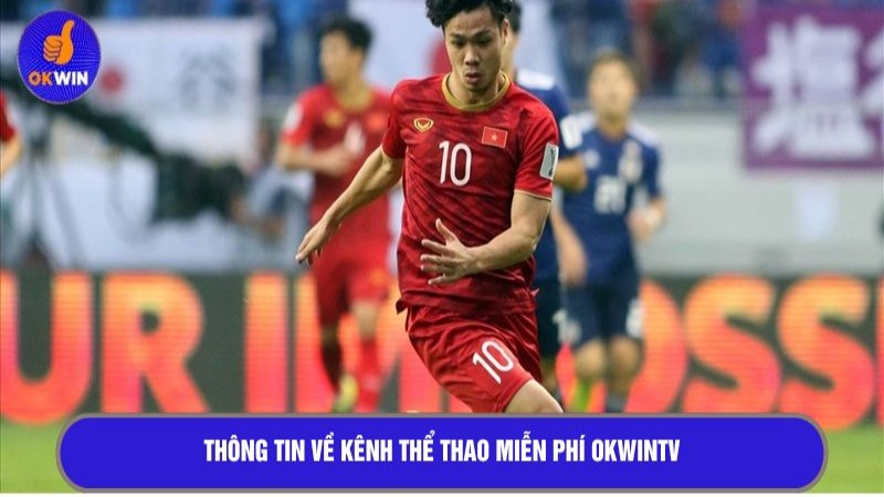 Thông tin về kênh thể thao miễn phí OKWINTV