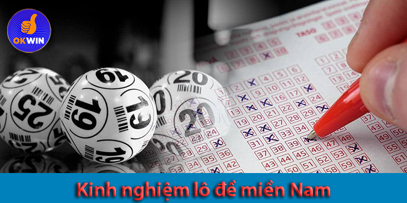 Bí kíp chơi lô đề miền Nam trúng 100% cho anh em tại OKWIN