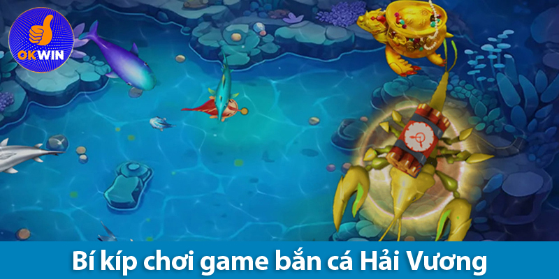 Cùng trải nghiệm game bắn cá Hải Vương thú vị, săn jackpot khủng