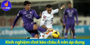 kinh nghiệm chơi kèo châu Á