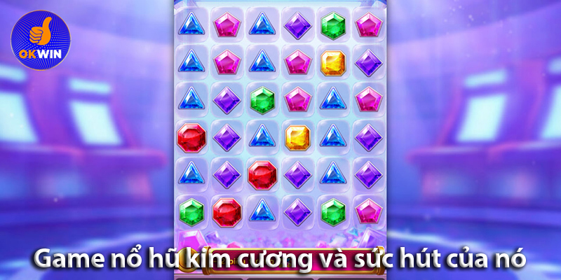 Nổ hũ kim cương – Khám phá cách quay hũ dễ trúng jackpot nhất 2025