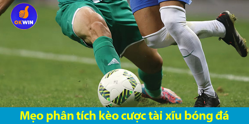 Kinh nghiệm chơi kèo tài xỉu chính xác cho anh em bet thủ