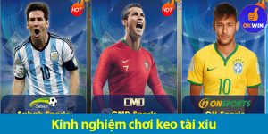 Kinh nghiệm chơi kèo tài xỉu chính xác cho anh em bet thủ